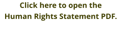Click here to open theHuman Rights Statement PDF.